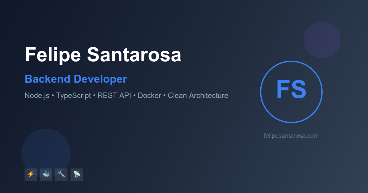Felipe Santarosa - Backend Developer | Node.js & TypeScript Specialist